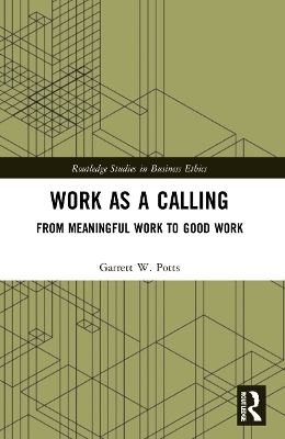 Work as a Calling - Garrett W. Potts