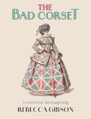 The Bad Corset - Rebecca Gibson