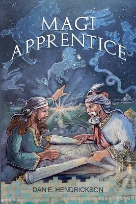 Magi Apprentice - Dan E Hendrickson
