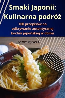 Smaki Japonii -  Sandra Wysocka