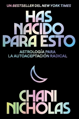 You Were Born for This / Has Nacido Para Esto (Spanish Edition) - Chani Nicholas