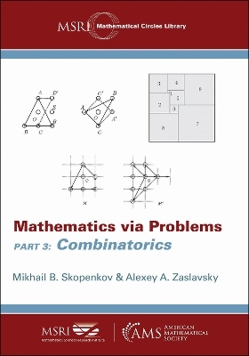 Mathematics via Problems - Mikhail B. Skopenkov, Alexey A. Zaslavsky