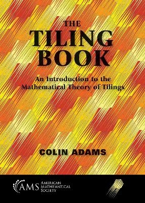 The Tiling Book - Colin Adams