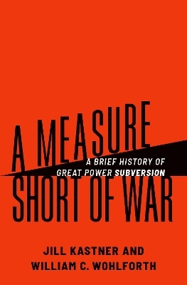 A Measure Short of War - Jill Kastner, William C. Wohlforth