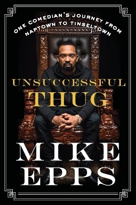 Unsuccessful Thug - Mike Epps