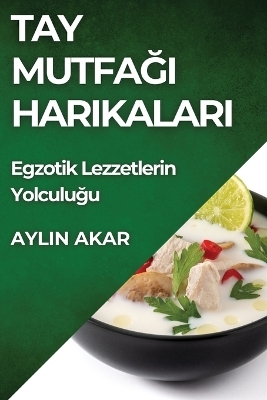 Tay Mutfağı Harikaları - Aylin Akar