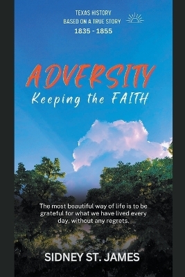 Adversity - Keeping the Faith - Sidney St James