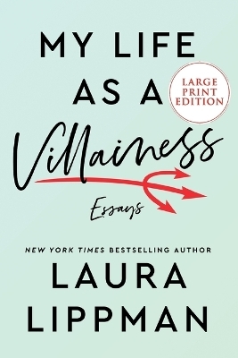 My Life as a Villainess - Laura Lippman