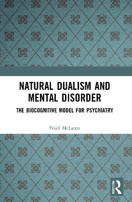Natural Dualism and Mental Disorder - Niall McLaren