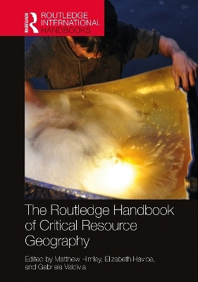 The Routledge Handbook of Critical Resource Geography - 