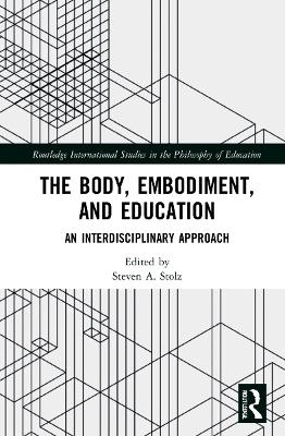 The Body, Embodiment, and Education - 