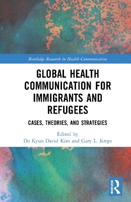 Global Health Communication for Immigrants and Refugees - 