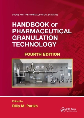 Handbook of Pharmaceutical Granulation Technology - 