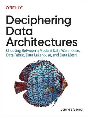 Deciphering data architectures - James Serra