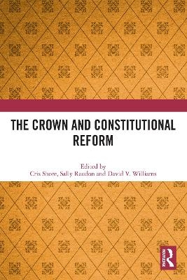 The Crown and Constitutional Reform - 