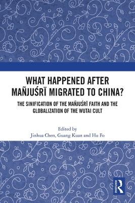 What Happened After Mañjuśrī Migrated to China? - 