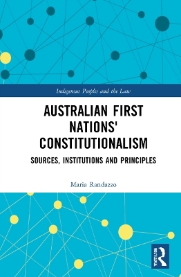 Constitutionalism of Australian First Nations - Maria Salvatrice Randazzo