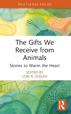 The Gifts We Receive from Animals - 