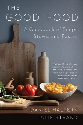 The Good Food - Daniel Halpern, Julie Strand