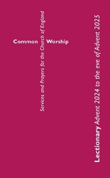 Common Worship Lectionary Advent 2024 to the Eve of Advent 2025 (Standard Format) - 