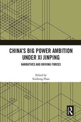 China’s Big Power Ambition under Xi Jinping - 