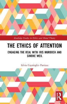 The Ethics of Attention - Silvia Caprioglio Panizza