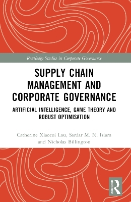 Supply Chain Management and Corporate Governance - Catherine Xiaocui Lou, Sardar M. N. Islam, Nicholas Billington