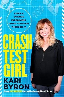 Crash Test Girl - Kari Byron