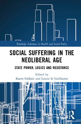 Social Suffering in the Neoliberal Age - 