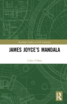 James Joyce’s Mandala - Colm O’Shea