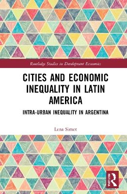 Cities and Economic Inequality in Latin America - Lena Simet