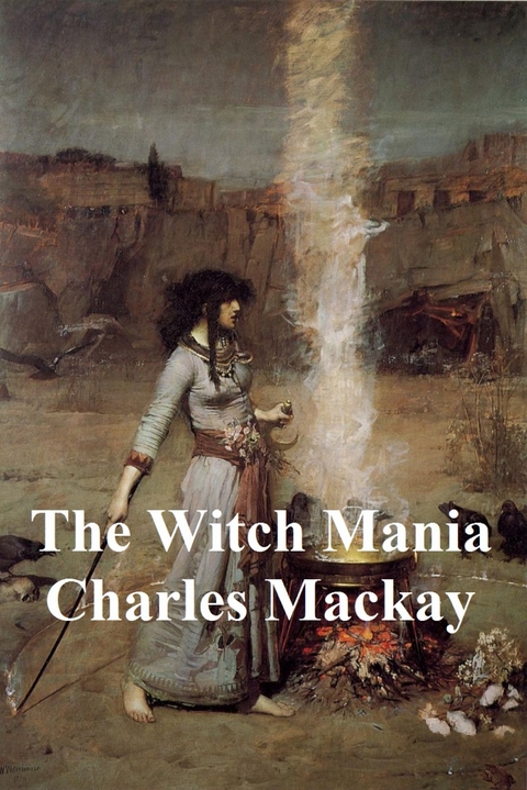 Witch Mania -  Charles Mackay