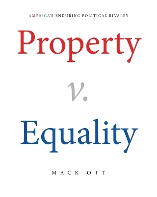 Property v. Equality - Mack Ott