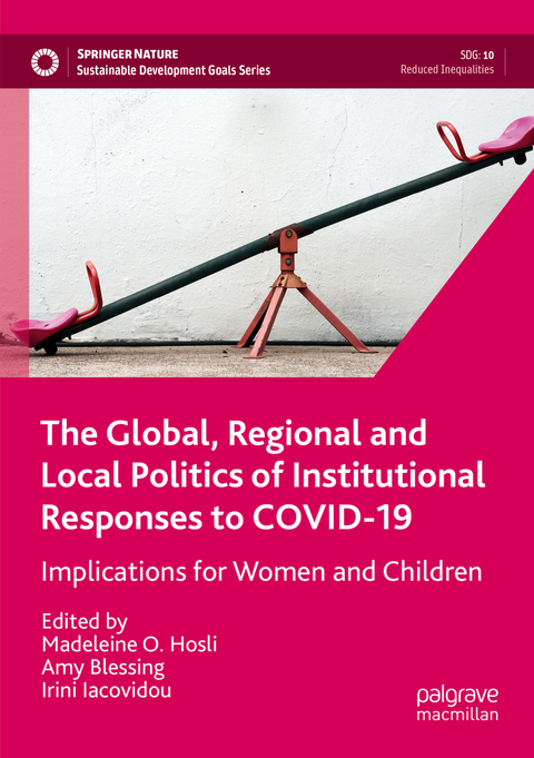 The Global, Regional and Local Politics of Institutional Responses to COVID-19 - 