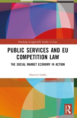 Public Services and EU Competition Law - Daniele Gallo
