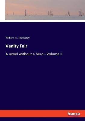 Vanity Fair - William M. Thackeray