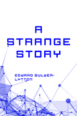 Strange Story -  Edward Bulwer-Lytton