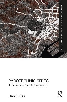 Pyrotechnic Cities - Liam Ross