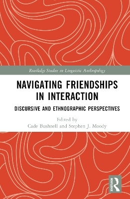 Navigating Friendships in Interaction - 