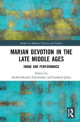 Marian Devotion in the Late Middle Ages - 
