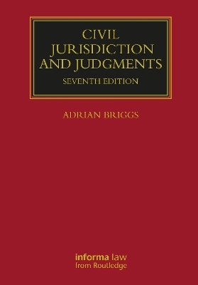 Civil Jurisdiction and Judgments - Adrian Briggs