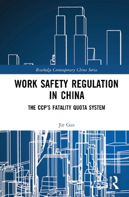 Work Safety Regulation in China - Jie Gao