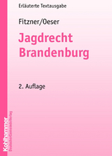 Jagdrecht Brandenburg - Fitzner, Norbert; Oeser, Frank