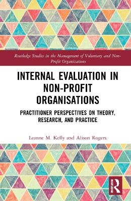 Internal Evaluation in Non-Profit Organisations - Leanne M. Kelly, Alison Rogers