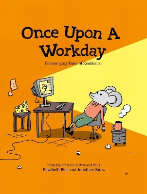 Once Upon a Workday -  Elizabeth Pich, Jonathan Kunz