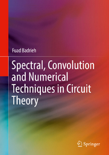 Spectral, Convolution and Numerical Techniques in Circuit Theory -  Fuad Badrieh