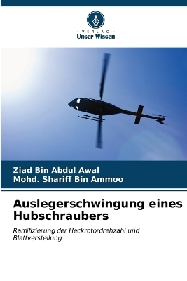 Auslegerschwingung eines Hubschraubers - Ziad Bin Abdul Awal, Mohd Shariff Bin Ammoo