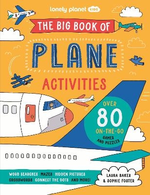 Lonely Planet Kids The Big Book of Plane Activities -  Lonely Planet, Laura Baker