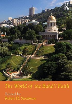 The World of the Bahá'í Faith - 
