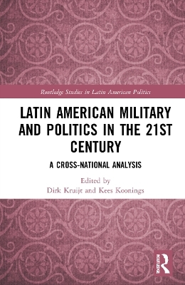 Latin American Military and Politics in the Twenty-first Century - 